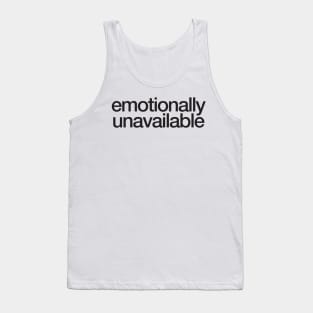 emotionally unavailable Tank Top
